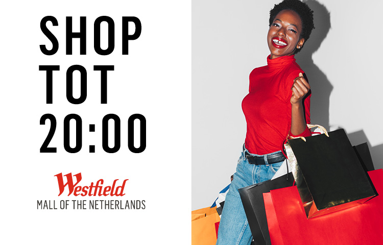 Shop tot 20:00 bij Westfield Mall of the Netherlands